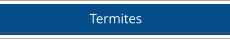 Termites
